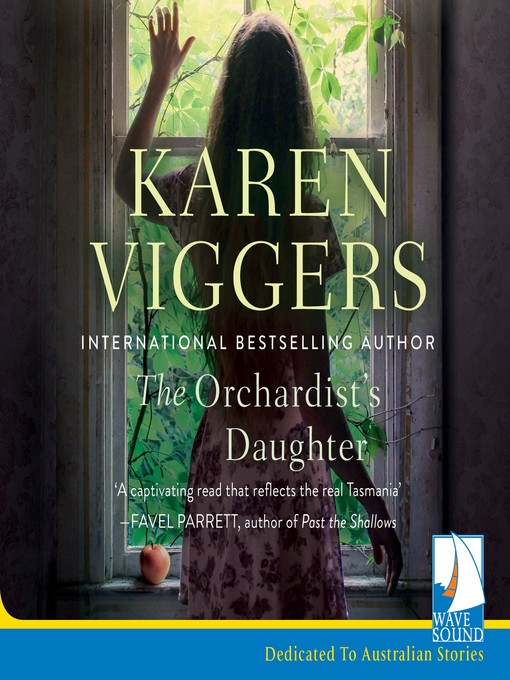 Title details for The Orchardist's Daughter by Karen Viggers - Available